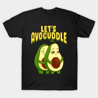 Funny Let's Avocuddle Cute Avocado Cuddling Pun T-Shirt